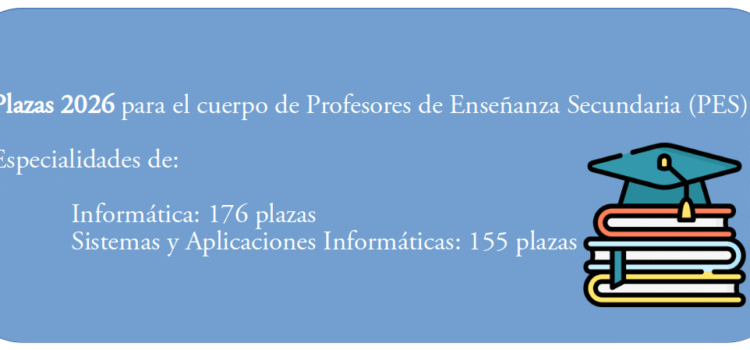 Se convocarán 176 plazas de PES Informática para 2026